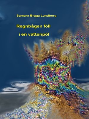 cover image of Regnbågen föll i en vattenpöl